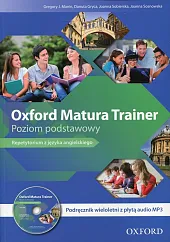 Oxford Matura Trainer Poziom podstawowy Podręcznik,