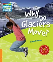 Why Do Glaciers Move? 6 Factbook