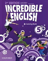 Incredible English 5 Activity BookSarah Philips Incredible English 5 Activity BookSarah Philips