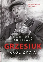 Grzesiuk Król życiaBartosz Janiszewski Grzesiuk Król życiaBartosz Janiszewski