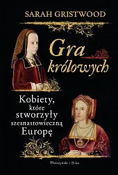 Gra królowychSarah Gristwood