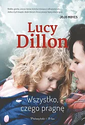 Wszystko, czego pragnęLucy Dillon