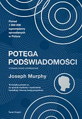 Potęga podświadomości tw.Joseph Murphy