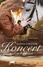 Stajnia w Pieńkach Tom 1 Koncert cudzych życzeń