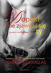 Dopóki nie zjawiłaś się tyPenelope Douglas
