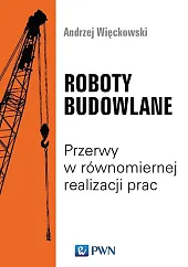 Roboty budowlane. Przerwy w równomiernej realizacji prac