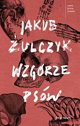 Wzgórze psówJakub Żulczyk