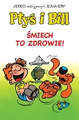 Ptyś i Bill Tom 2 Śmiech to zdrowie