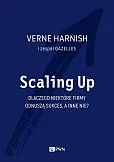 Scaling Up. Dlaczego niektóre firmy odnoszą sukces, a inne nie?