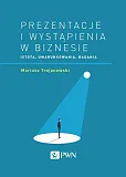 Prezentacje i wystąpienia w biznesie Prezentacje i wystąpienia w biznesie