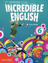 Incredible English 6 Class BookSarah Phillips Incredible English 6 Class BookSarah Phillips