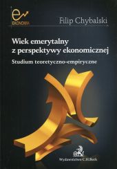 Wiek emerytalny z perspektywy ekonomicznej Wiek emerytalny z perspektywy ekonomicznej