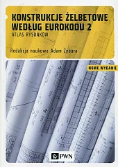 Konstrukcje żelbetowe według Eurokodu 2 Atlas,Adam Zybura