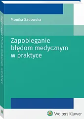 Zapobieganie błędom medycznym w praktyce Zapobieganie błędom medycznym w praktyce