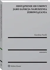 Odstąpienie od umowy jako sankcja naruszenia,Karolina Panfil