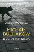 Michaił Bułhakow Biografia mistrza Michaił Bułhakow Biografia mistrza