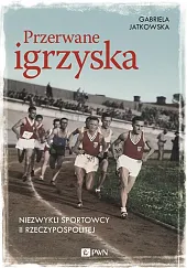 Przerwane igrzyskaGabriela Jatkowska