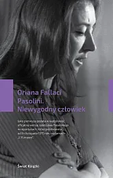 Pasolini Niewygodny człowiekOriana Fallaci Pasolini Niewygodny człowiekOriana Fallaci