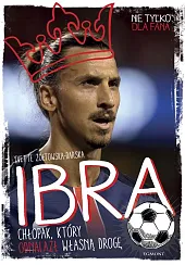 Ibra Chłopak który odnalazł własną drogęYvette Żółkowska-Darska Ibra Chłopak który odnalazł własną drogęYvette Żółkowska-Darska