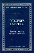 Żywoty i poglądy słynnych filozofów Żywoty i poglądy słynnych filozofów