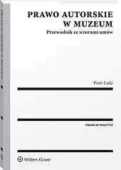 Prawo autorskie w muzeum. Przewodnik ze,Piotr Łada