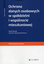 Ochrona danych osobowych w spółdzielni i wspólnocie mieszkaniowej Ochrona danych osobowych w spółdzielni i wspólnocie mieszkaniowej