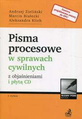 Pisma procesowe w sprawach cywilnych z objaśnieniami i płytą CD Pisma procesowe w sprawach cywilnych z objaśnieniami i płytą CD