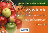 Żywienie w chorobach wątroby dróg żółciowych,Zofia Wieczorek-Chełmińska