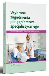 Wybrane zagadnienia pielęgniarstwa specjalistycznego