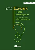 Dźwięk i jego percepcja Dźwięk i jego percepcja