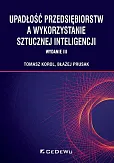 Upadłość przedsiębiorstw a wykorzystanie sztucznej inteligencji Upadłość przedsiębiorstw a wykorzystanie sztucznej inteligencji