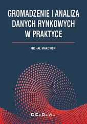 Gromadzenie i analiza danych rynkowych w,Michał Makowski