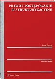 Prawo i postępowanie restrukturyzacyjne Prawo i postępowanie restrukturyzacyjne