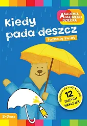 Kiedy pada deszcz Akademia Mądrego DzieckaMarzka Dobrowolska