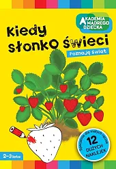 Kiedy słonko świeci Akademia Mądrego DzieckaMarzka Dobrowolska