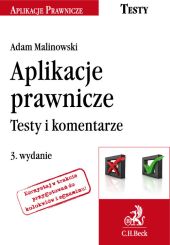 Aplikacje prawnicze. Testy i komentarze Aplikacje prawnicze. Testy i komentarze