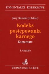 Kodeks postępowania karnego. Komentarz Kodeks postępowania karnego. Komentarz