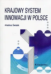Krajowy system innowacji w PolsceArkadiusz Świadek Krajowy system innowacji w PolsceArkadiusz Świadek