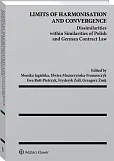 Limits of Harmonisation and Convergence. Dissimilarities within Similarities of Polish and German Contract Law