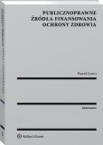 Publicznoprawne źródła finansowania ochrony zdrowia