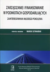 Zarządzanie i finansowanie w podmiotach gospodarującychMarek Szymański