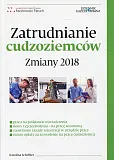 Zatrudnianie cudzoziemców Zmiany 2018 Zatrudnianie cudzoziemców Zmiany 2018