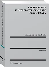 Zatrudnienie w niepełnym wymiarze czasu pracy Zatrudnienie w niepełnym wymiarze czasu pracy