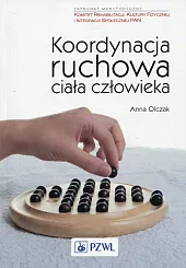Koordynacja ruchowa ciała człowiekaAnna Olczak