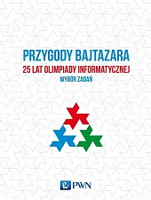 Przygody Bajtazara. 25 lat Olimpiady Informatycznej,Krzysztof Diks