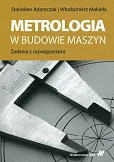 Metrologia w budowie maszyn Metrologia w budowie maszyn