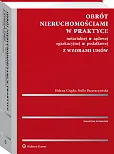 Obrót nieruchomościami w praktyce notarialnej, sądowej, egzekucyjnej, podatkowej z wzorami umów Obrót nieruchomościami w praktyce notarialnej, sądowej, egzekucyjnej, podatkowej z wzorami umów