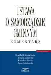 Ustawa o samorządzie gminnym Komentarz Ustawa o samorządzie gminnym Komentarz