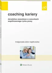 Coaching kariery. Doradztwo zawodowe w warunkach,Małgorzata Sidor-Rządkowska