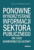 Ponowne wykorzystanie informacji sektora publicznego Ponowne wykorzystanie informacji sektora publicznego